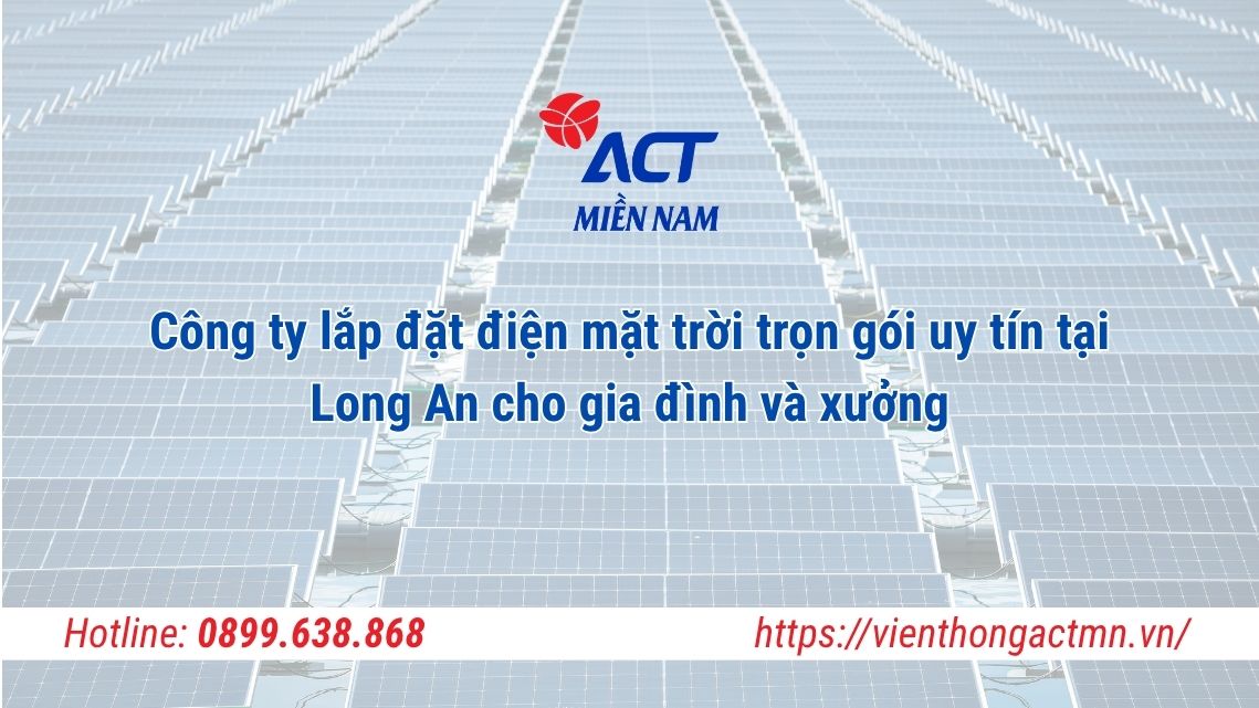 Cong ty lap dat dien mat troi tron goi uy tin tai Long An cho gia dinh va xuong img